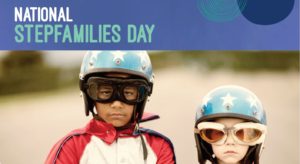 National Stepfamilies Day 2018